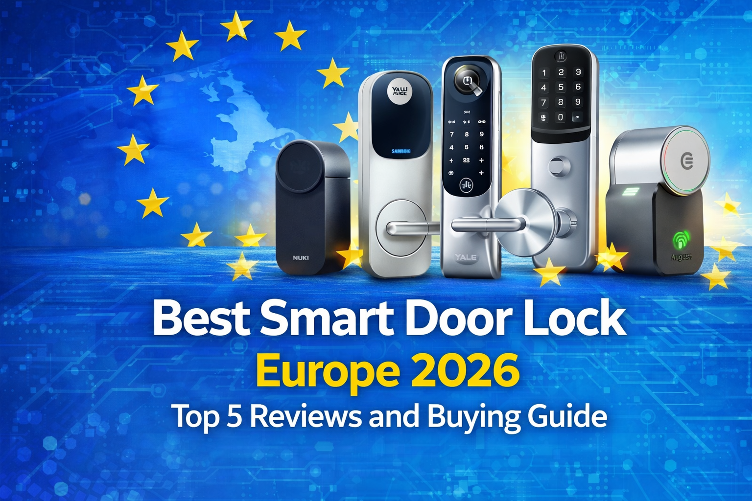 Best Smart Door Lock Europe 2026 Top 5 Reviews