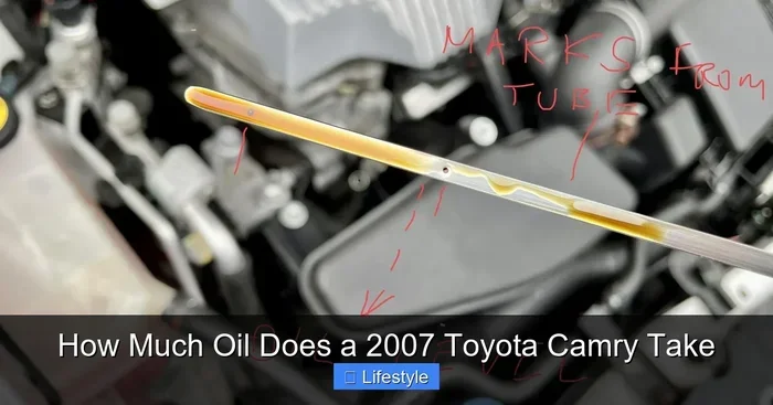 What Type of Oil Does a 2007 Toyota Camry Take for Best Performance